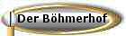 Der B�hmerhof 